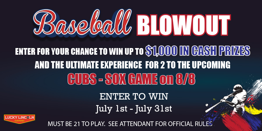 JOIN US THIS JULY FOR OUR BASEBALL BLOWOUT!